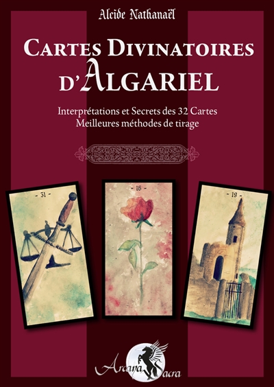 Cartes divinatoires d'Algariel : interprétations et secrets des 32 cartes : meilleures méthodes de tirage