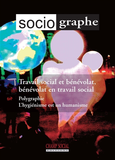Sociographe (Le), n° 73. Travail social et bénévolat, bénévolat en travail social