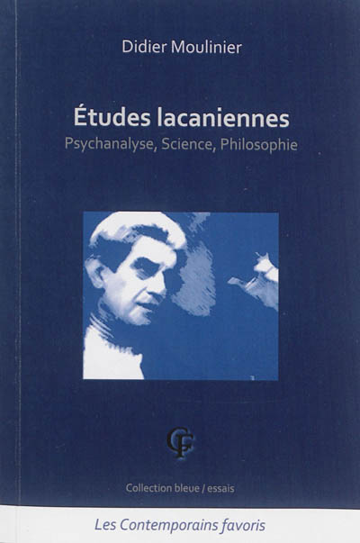 Etudes lacaniennes : psychanalyse, science, philosophie