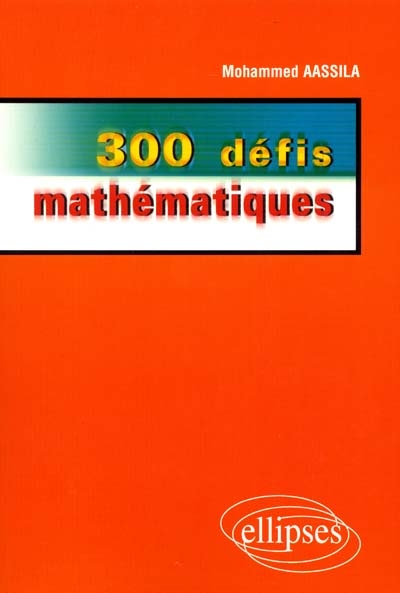 300 défis mathématiques