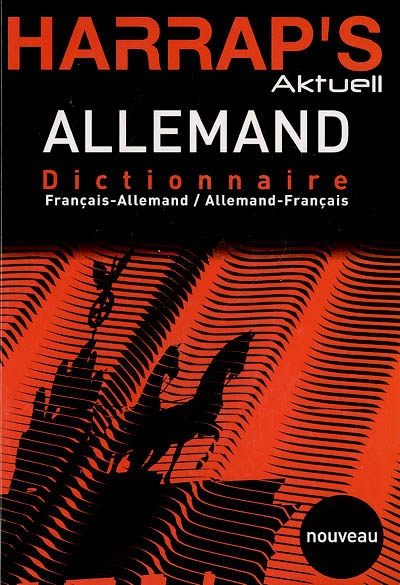 Harrap's aktuell allemand : dictionnaire français-allemand, allemand-français