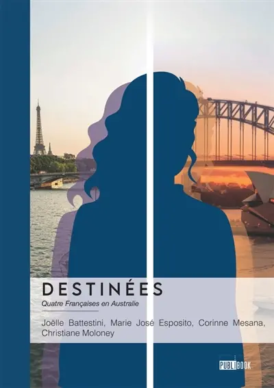 Destinées : Quatre Françaises en Australie