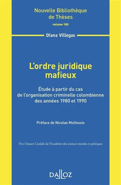 L'ordre juridique mafieux : étude à partir du cas de l'organisation criminelle colombienne des années 1980 et 1990