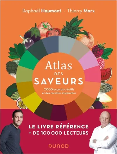 Atlas des saveurs : 2.000 accords créatifs et des recettes inspirantes Atlas des saveurs : 2.000 accords créatifs et des recettes inspirantes