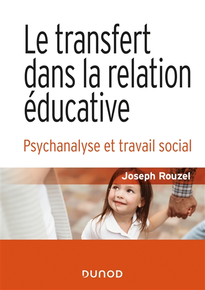 Le transfert dans la relation éducative : psychanalyse et travail social