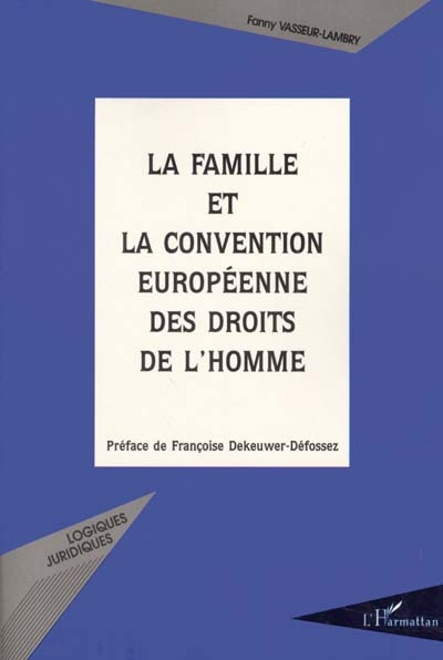 La famille et la convention européenne des droits de l'homme