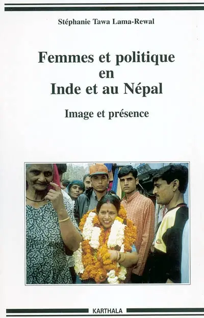 Femmes et politique en Inde et au Népal : image et présence
