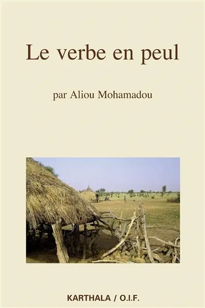 Le verbe en peul : formes et valeurs en pulaar du Fuuta-Tooro