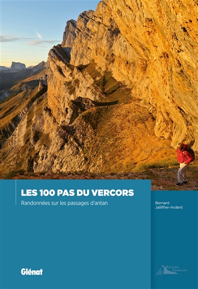 Les 100 pas du Vercors : randonnées sur les passages d'antan