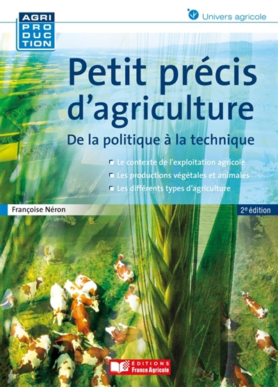 Petit précis d'agriculture : de la politique à la technique