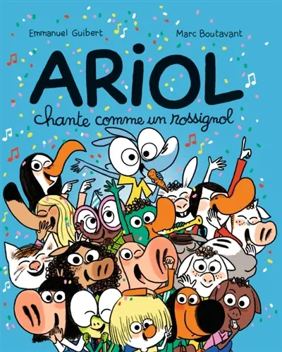 Ariol. Vol. 19. Ariol chante comme un rossignol Ariol. Vol. 19. Ariol chante comme un rossignol