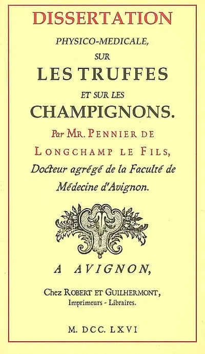 Dissertation physico-médicale, sur les truffes et sur les champignons