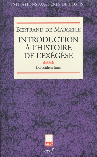 Introduction à l'histoire de l'exégèse. Vol. 4. L'Occident latin