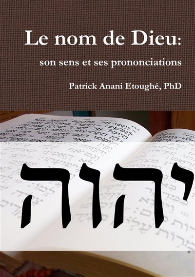 Le nom de Dieu : son sens et ses prononciations