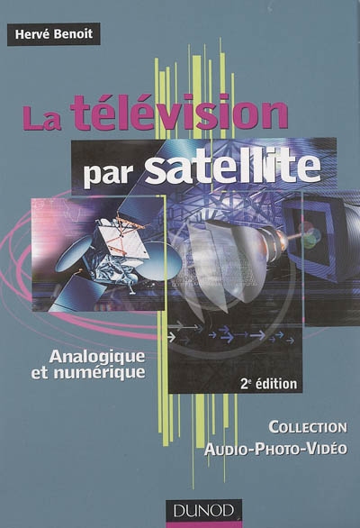 La télévision par satellite : analogique et numérique