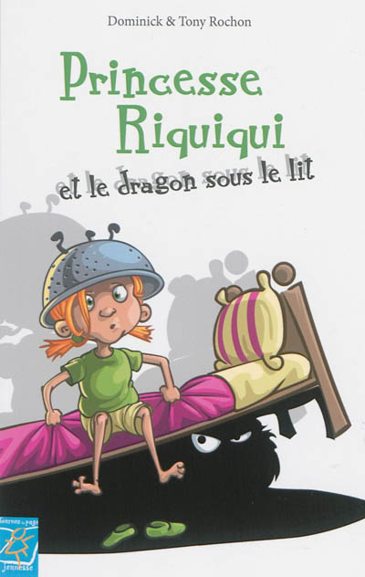 Princesse Riquiqui et le dragon sous le lit
