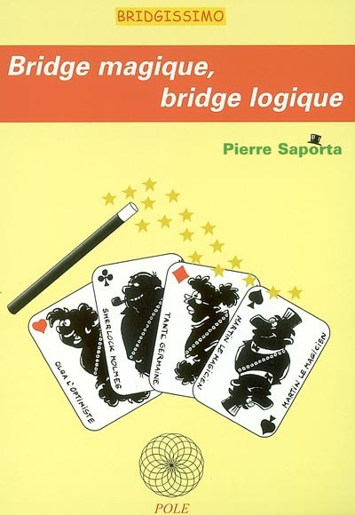 Bridge magique, bridge logique