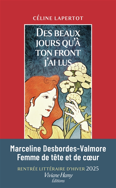 Des beaux jours qu'à ton front j'ai lus : portrait de Marceline Desbordes-Valmore