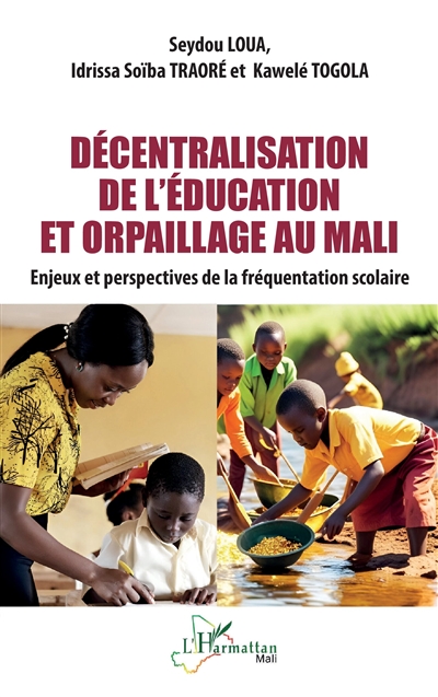 Décentralisation de l'éducation et orpaillage au Mali : enjeux et perspectives de la fréquentation scolaire