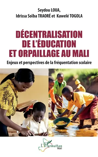Décentralisation de l'éducation et orpaillage au Mali : enjeux et perspectives de la fréquentation scolaire