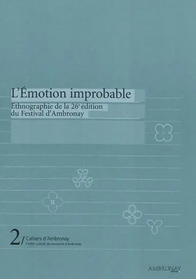 L'émotion improbable : ethnographie de la 26e édition du Festival d'Ambronay