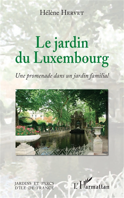 Le jardin du Luxembourg : une promenade dans un jardin familial