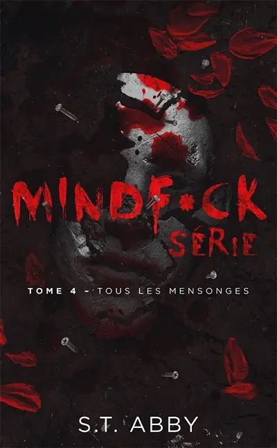Mindf*ck serie. Vol. 4. Tous les mensonges