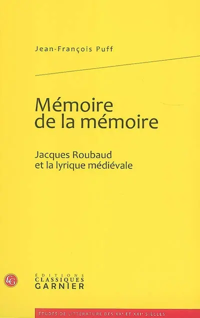 Mémoire de la mémoire : Jacques Roubaud et la lyrique médiévale