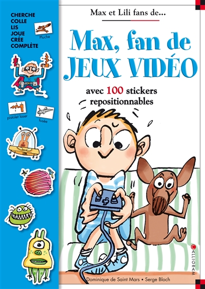 Max, fan de jeux vidéo : avec 100 stickers repositionnables