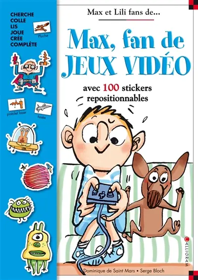 Max, fan de jeux vidéo : avec 100 stickers repositionnables