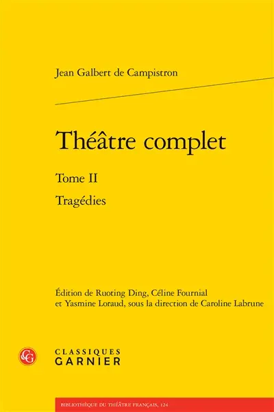 Théâtre complet. Vol. 2. Tragédies