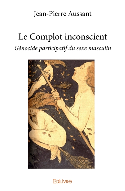 Le complot inconscient :...