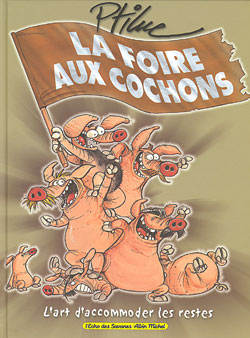 La foire aux cochons. Vol. 1