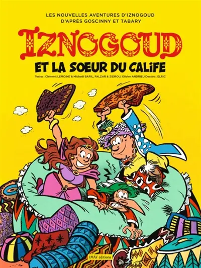 Les nouvelles aventures d'Iznogoud d'après Goscinny et Tabary. Vol. 33. Iznogoud et la soeur du calife