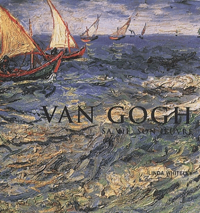 Van Gogh sa vi son oeuvre