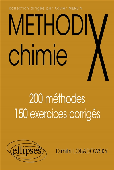 Chimie : 200 méthodes, 150 exercices corrigés