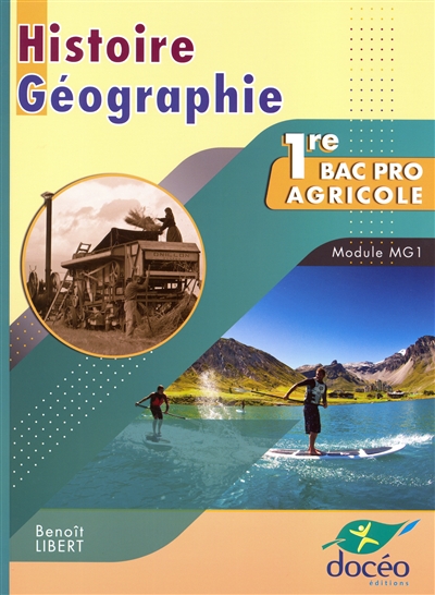 Histoire géographie, 1re bac pro agricole : module MG1