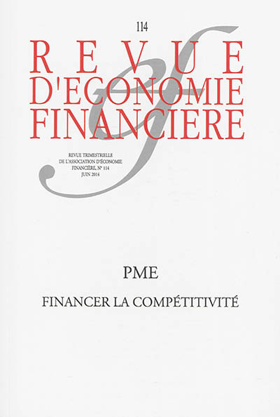 Revue d'économie financière, n° 114. PME, financer la compétitivité