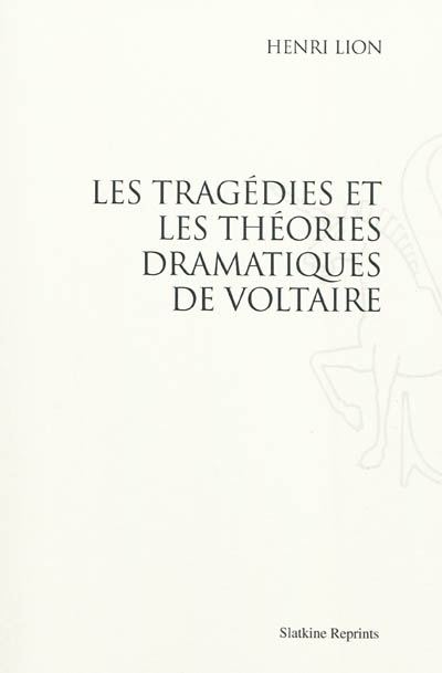 Les tragédies et les théories dramatiques de Voltaire