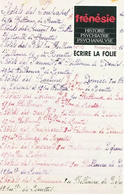 Frénésie, n° 10. Ecrire la folie