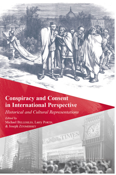 Conspiracy and consent in international perspective : historical and cultural representations