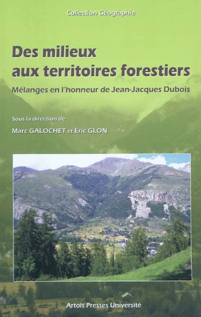 Des milieux aux territoires forestiers : mélanges en l'honneur de Jean-Jacques Dubois