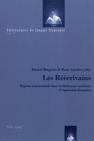 Les réécrivains : enjeux transtextuels dans la littérature moderne d'exression française