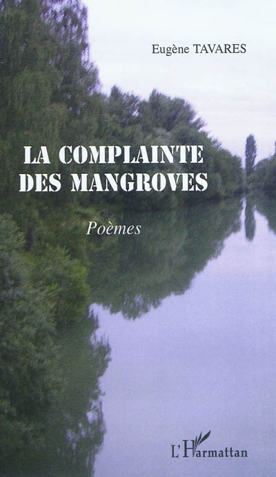 La complainte des mangroves : poèmes
