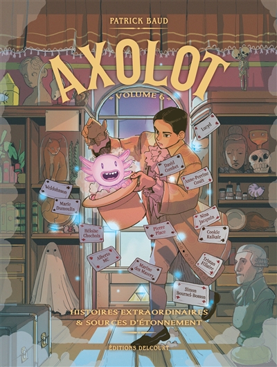 Axolot : histoires extraordinaires & sources d'étonnement. Vol. 6