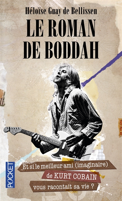 Le roman de Boddah : et si le meilleur ami (imaginaire) de Kurt Cobain vous racontait sa vie ?