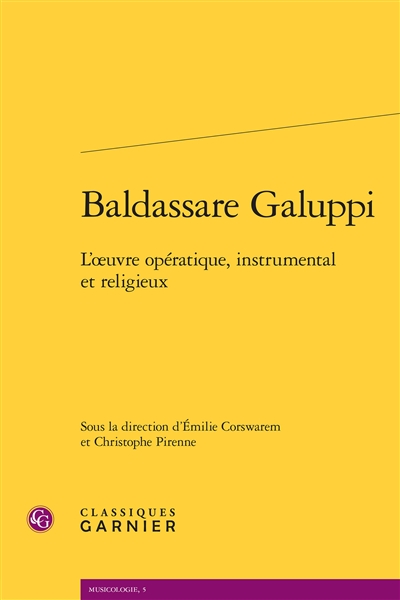 Baldassare Galuppi : l'oeuvre opératique, instrumental et religieux