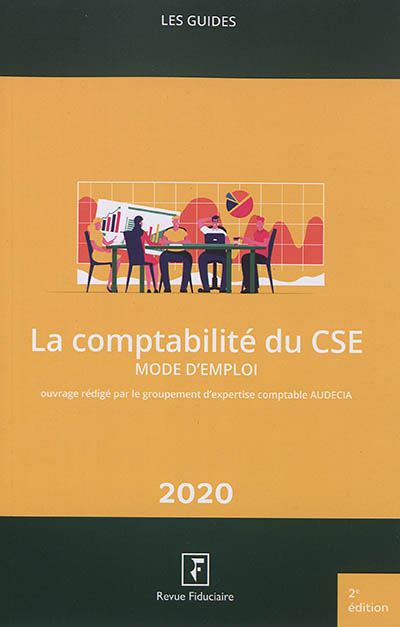 Comptabilité du CSE : mode d'emploi 2020