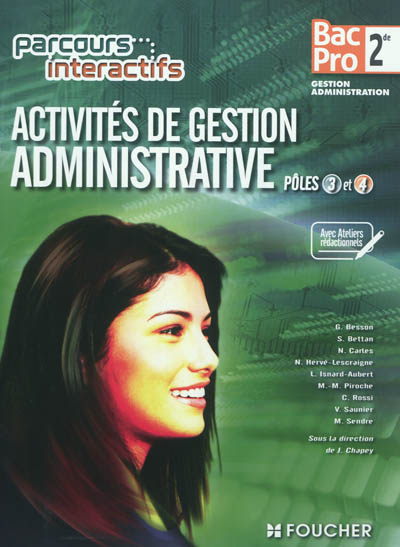Activités de gestion administrative, pôles 3 et 4, 2de bac pro, gestion, administration : livre de l'élève