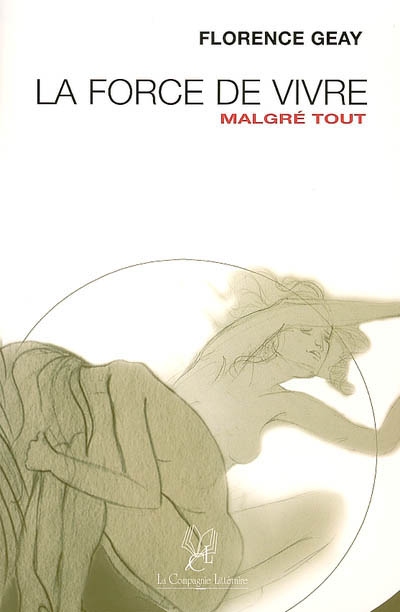 La force de vivre malgré tout